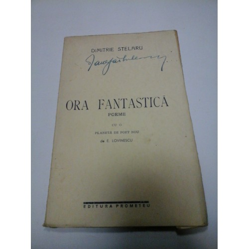 ORA FANTASTICA - POEME - DIMITRIE STELARU ORA FANTASTICA - POEME - DIMITRIE STELARU